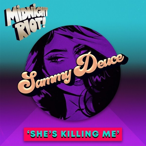 Sammy Deuce - She's Killing Me [MIDRIOTD372]